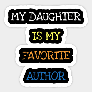 My Daughter Is My Favorite Author Book Lover Saying Mom Sticker